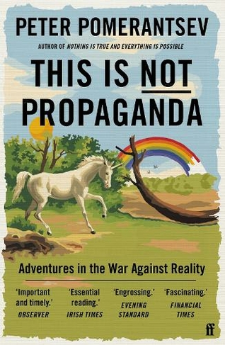This Is Not Propaganda: Adventures in the War Against Reality (Main)