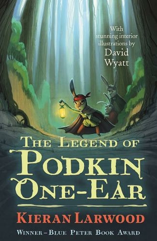 The Legend of Podkin One-Ear: WINNER - BLUE PETER BOOK AWARD (The World of Podkin One-Ear Main)