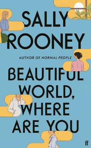 Beautiful World, Where Are You: from the internationally bestselling author of Normal People (Main)