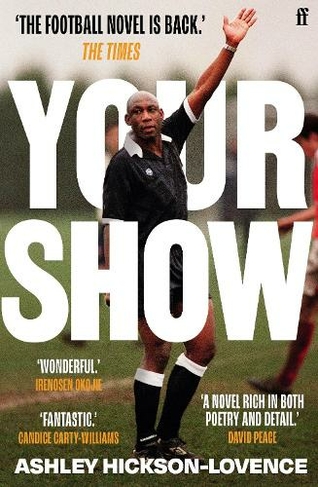 Your Show: 'The football novel is back.' The Times (Main)