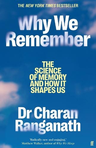 Why We Remember: The Science of Memory and How it Shapes Us (Main)