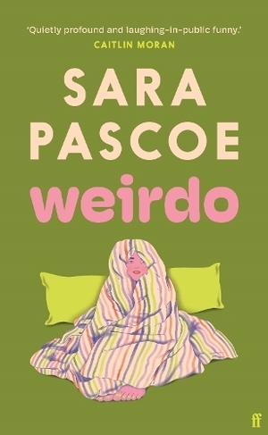 Weirdo: Sara Pascoe