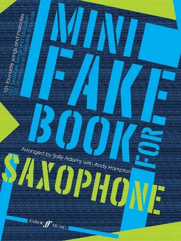 Mini Fake Book For Saxophone: (Mini Fake Books)