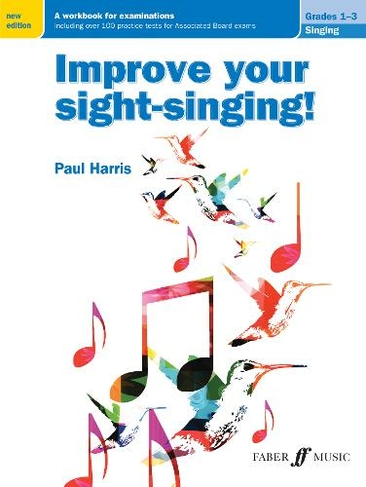 Improve your sight-singing! Grades 1-3: (Improve Your Sight-singing! New edition)