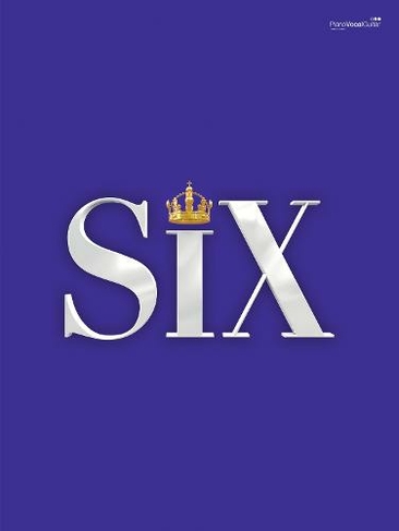 SIX: The Musical Songbook