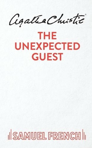 The Unexpected Guest: Play (Acting Edition S.)