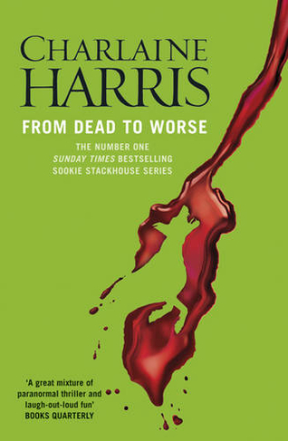 From Dead to Worse: A True Blood Novel