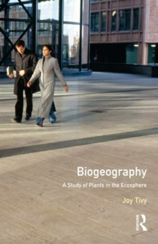 Biogeography: A Study of Plants in the Ecosphere (3rd New edition)