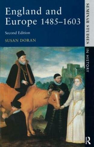 England and Europe 1485-1603: (Seminar Studies 2nd New edition)