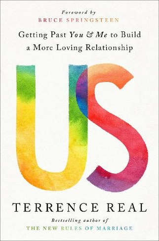Us: How Moving Relationships Beyond You and Me Creates More Love, Passion, and Understanding (Goop Press)