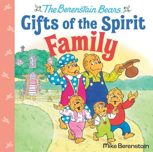 Family (Berenstain Bears Gifts of the Spirit): (Berenstain Bears Gifts of the Spirit)
