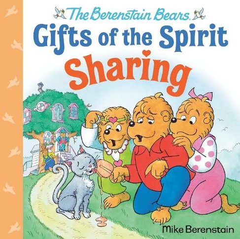Sharing: (Berenstain Bears Gifts of the Spirit)