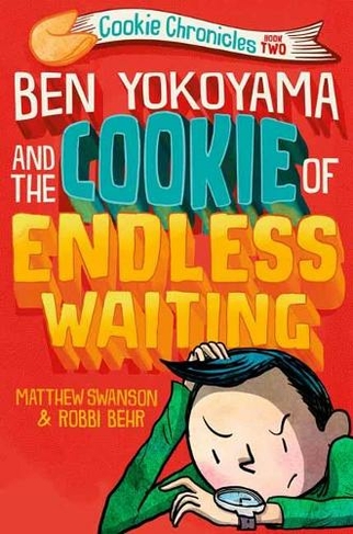 Ben Yokoyama and the Cookie of Endless Waiting: (Cookie Chronicles)