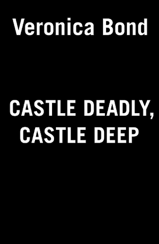 Castle Deadly, Castle Deep