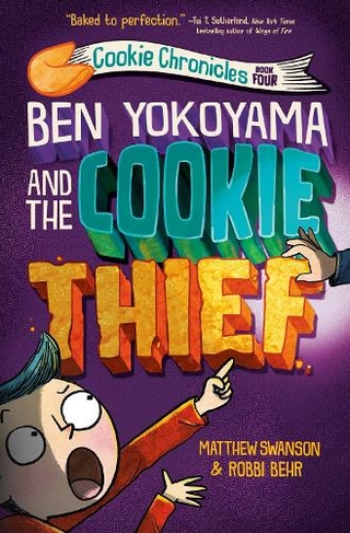 Ben Yokoyama And The Cookie Thief: (Cookie Chronicles (#4))