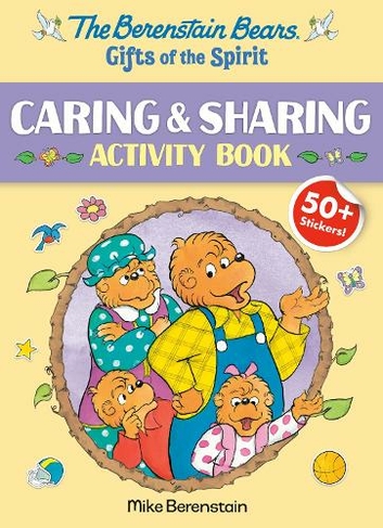 The Berenstain Bears Gifts of the Spirit Caring & Sharing Activity Book (Berenstain Bears): (Berenstain Bears Gifts of the Spirit)