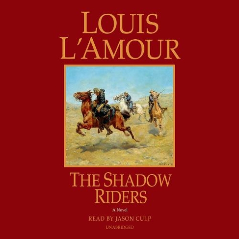 The Shadow Riders: A Novel (Unabridged) (Unabridged edition)