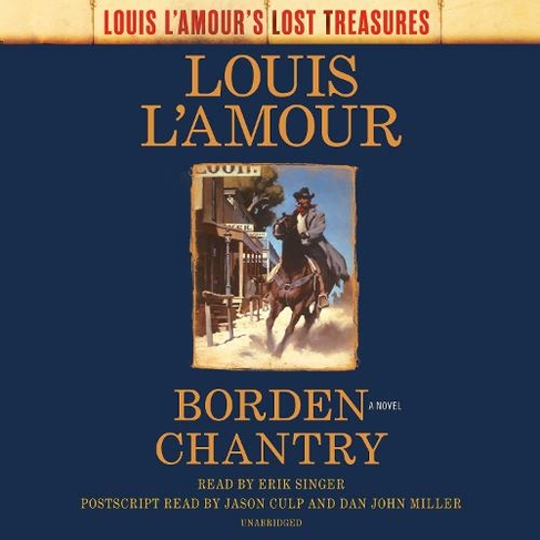 Borden Chantry: A  Novel (Louis L'Amour's Lost Treasures Unabridged edition)