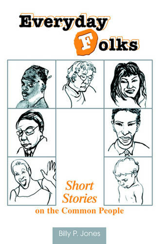 Everyday Folks: Short Stories on the Common People