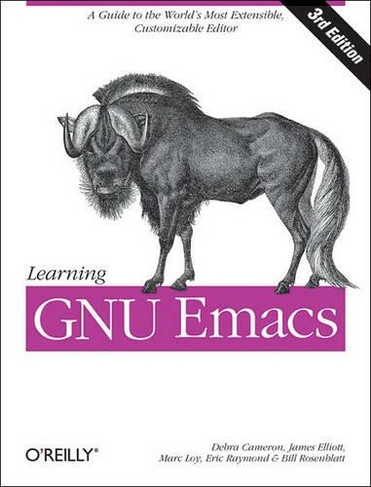 Learning GNU Emacs 3e: (3rd Revised edition)