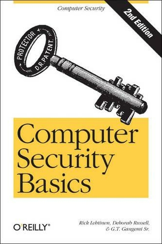 Computer Security Basics 2e: (2nd Revised edition)