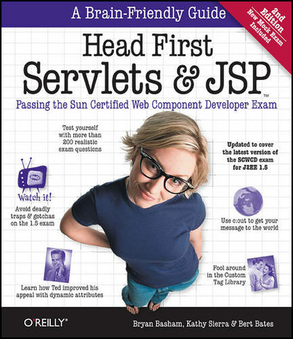 Head First Servlets and JSP 2e: (2nd Revised edition)