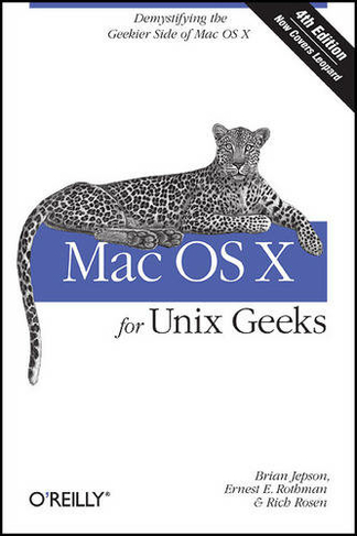 Mac OS X for Unix Geeks 4e: (4th Revised edition)