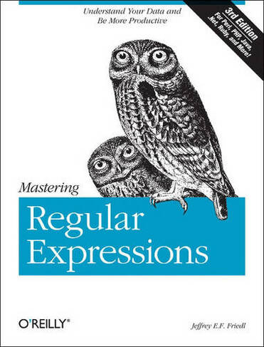 Mastering Regular Expressions 3e: (3rd Revised edition)