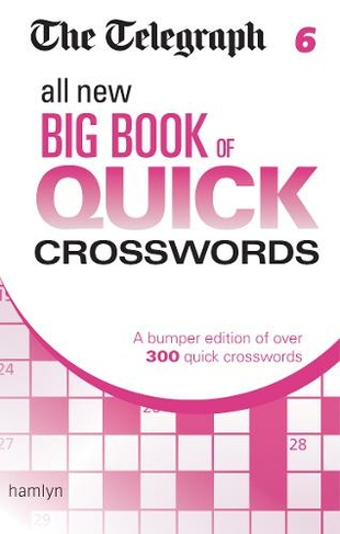 The Telegraph: All New Big Book of Quick Crosswords 6: (The Telegraph Puzzle Books)