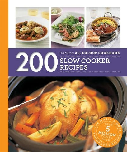 Hamlyn All Colour Cookery: 200 Slow Cooker Recipes: Hamlyn All Colour Cookbook (Hamlyn All Colour Cookery)