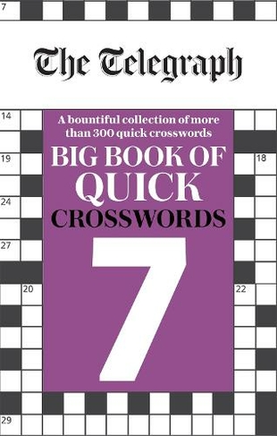 The Telegraph Big Book of Quick Crosswords 7: (The Telegraph Puzzle Books)