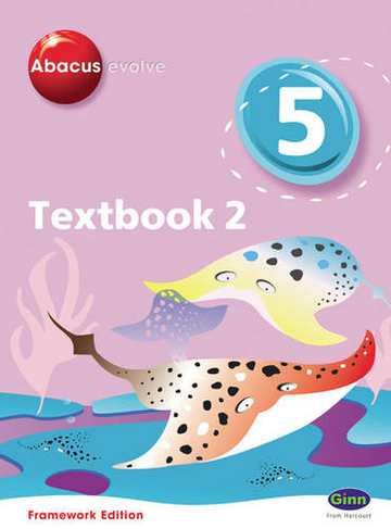 Abacus Evolve Year 5/P6 Textbook 2 Framework Edition: (Abacus Evolve Fwk (2007))