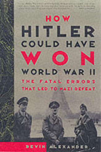 How Hitler Could Have Won Wwii
