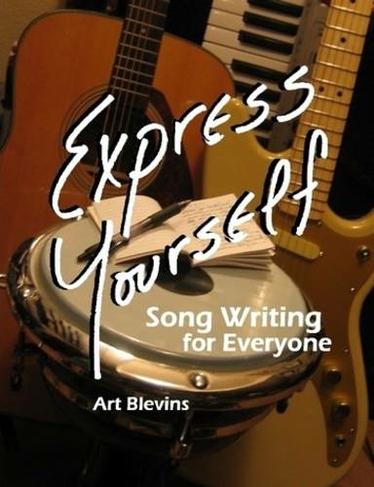 Express Yourself: Song Writing for Everyone!