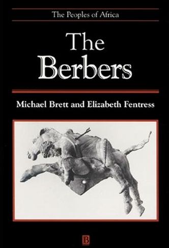 The Berbers: The Peoples of Africa (Peoples of Africa)
