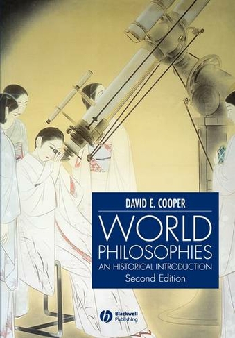 World Philosophies: A Historical Introduction (2nd edition)