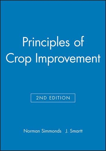 Principles of Crop Improvement: (2nd edition)