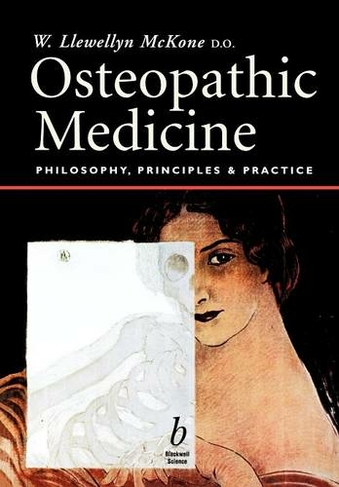 Osteopathic Medicine: Philosophy, Principles and Practice