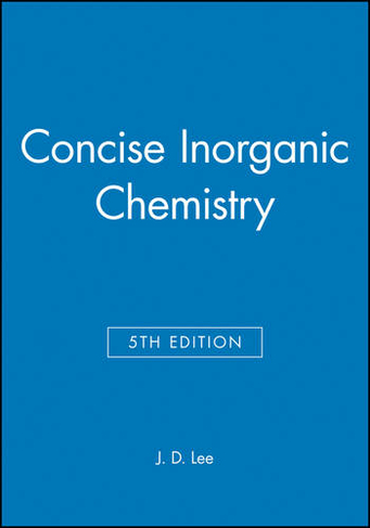 Concise Inorganic Chemistry: (5th edition)
