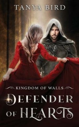 Defender of Hearts: (Kingdom of Walls 2)