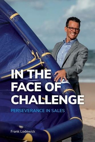 In the Face of Challenge: Perseverance in Sales