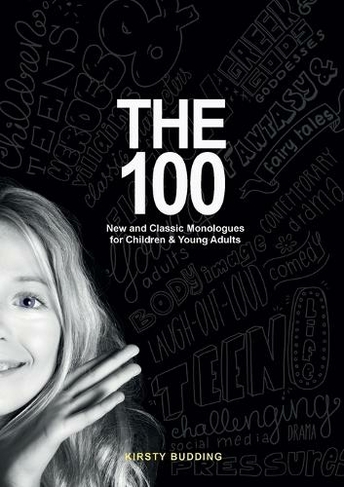 The 100: New and Classic Monologues for Children & Young Adults