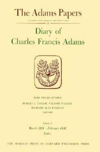 Diary of Charles Francis Adams: Volume 8 (Diaries)