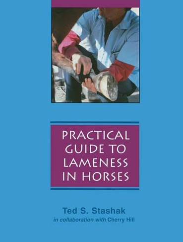 Practical Guide to Lameness in Horses: (4th Edition, Updated)