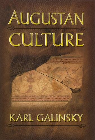Augustan Culture: An Interpretive Introduction
