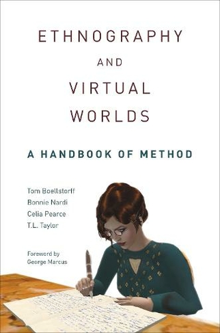 Ethnography and Virtual Worlds: A Handbook of Method