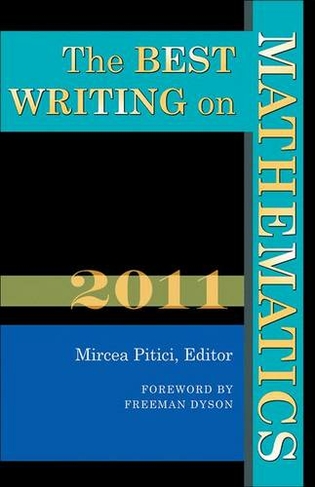 The Best Writing on Mathematics 2011: (The Best Writing on Mathematics)