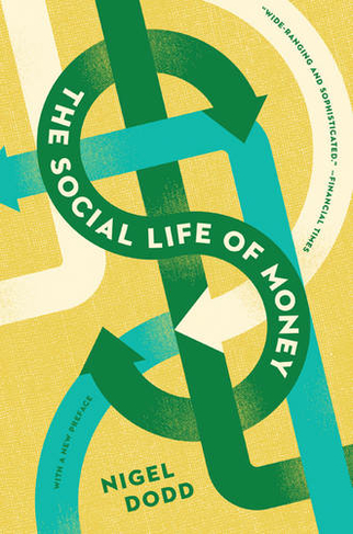 The Social Life of Money: (Revised edition)