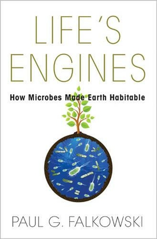 Life's Engines: How Microbes Made Earth Habitable (Science Essentials)