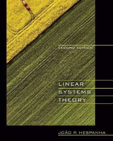 Linear Systems Theory: Second Edition (2nd New edition)